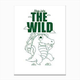 Step Into The Wild Canvas Print