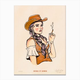 Rebel Romantics Burn It Down Cowgirl Canvas Print