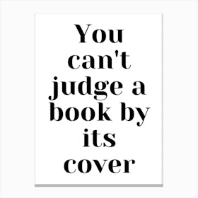 You Can'T Judge A Book By Its Cover Canvas Print