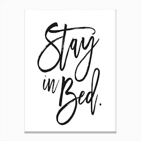 Stay In Bed Canvas Print