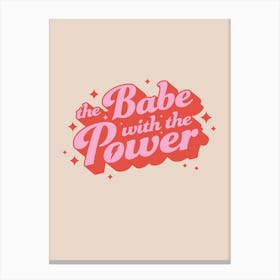 The Babe With The Power Canvas Print