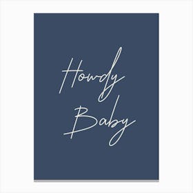 Howdy Baby, Southern Cowgirl Trendy Art Canvas Print
