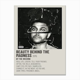 Beauty Behind The Madness 2015 Poster Canvas Print