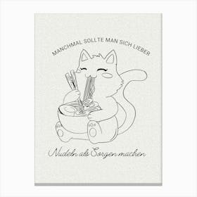 MANCHMAL SOLLTE MAN SICH LIEBER Nudeln als Sorgen machen - Katze | Pasta, Cat, Humor, WorryFree, Funny, Food, Art, Illustration, Decor, Relax, Quirky, Cozy Canvas Print