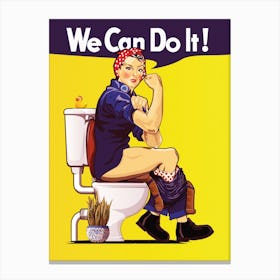 We Can Do It! On the Toilet Canvas Print