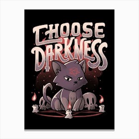Choose Darkness Canvas Print