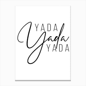 Yada Yada Yada 2 Canvas Print