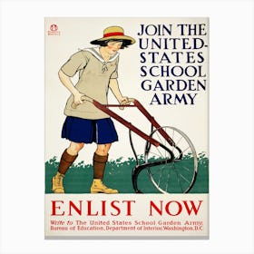 Join The United States School Garden Army –Enlist Now (1918) , Edward Penfield Canvas Print
