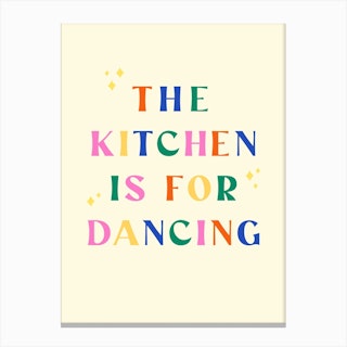 The Kitchen Is For Dancing Canvas Print