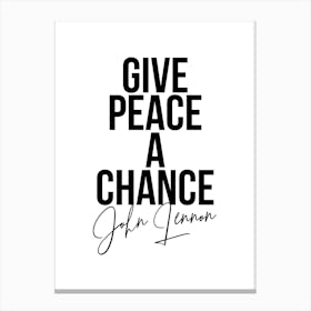 Give Peace A Chance Canvas Print