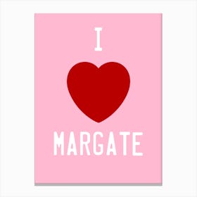 I Love Margate Canvas Print