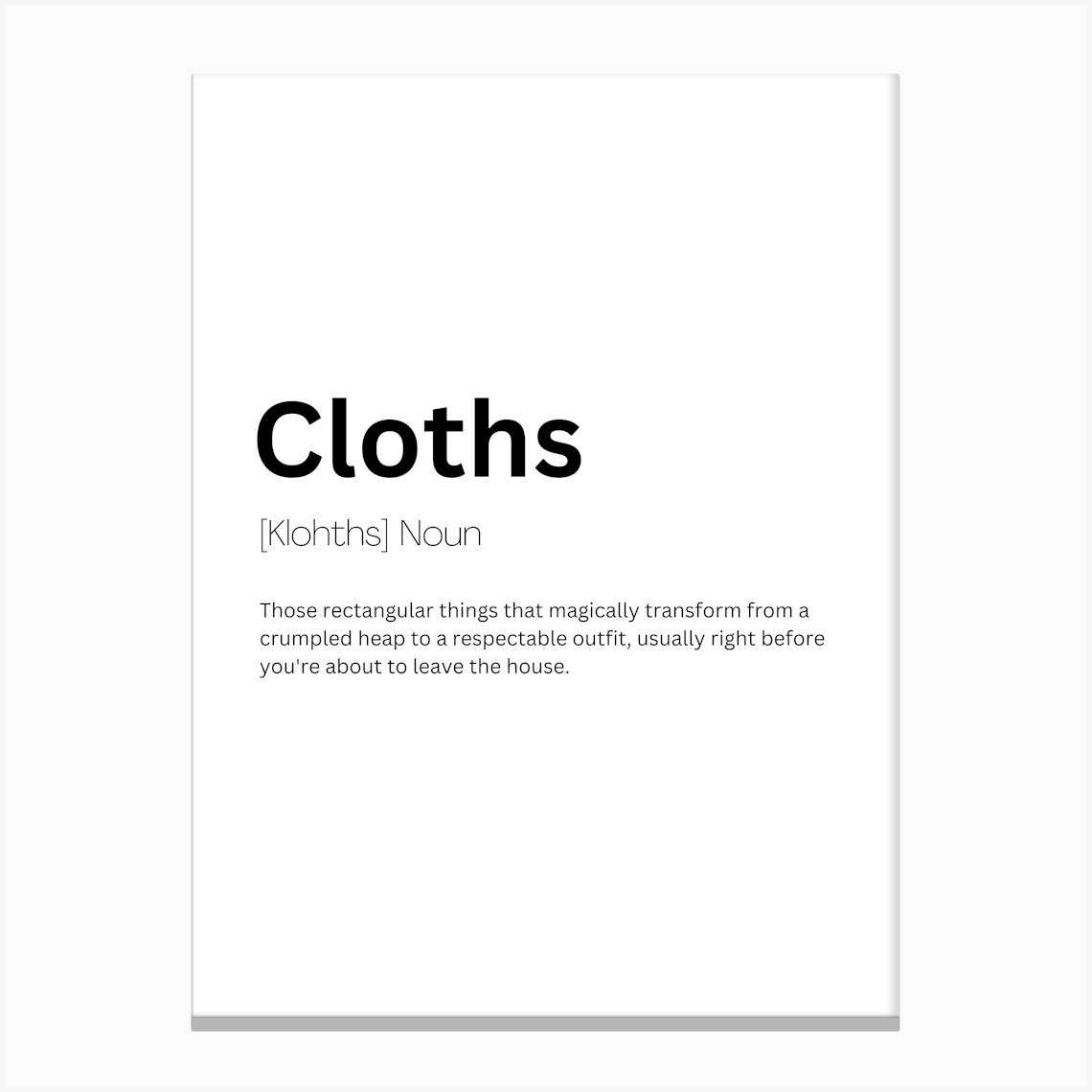 Cloths Definition Meaning Canvas Print by Kaigozen