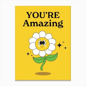You'Re Amazing Canvas Print