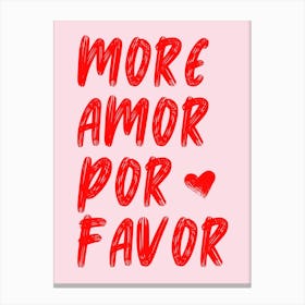 more amor por favor 1 Canvas Print