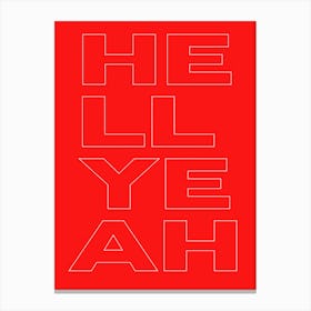 Hell Yeah Red Modern Minimal Typography Canvas Print