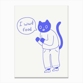 I Want Food Cute Cat Illustration Canvas Print