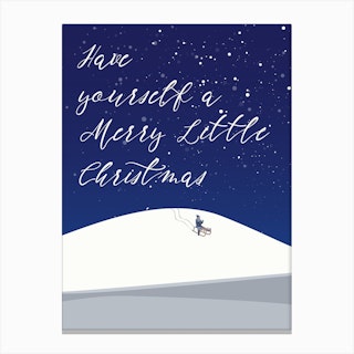 Have Yourself A Merry Little Christmas Canvas Print