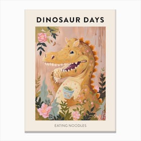 Eating Noodles Dinosaur Poster Canvas Print