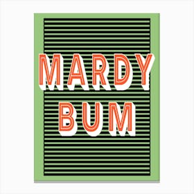 Mardy Bum Typography Portrait Canvas Print