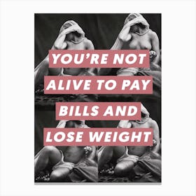 Lose Weight And Pay Bills Canvas Print