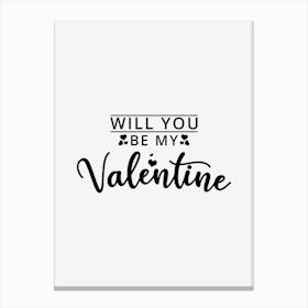 Will You Be My Valentine Canvas Print