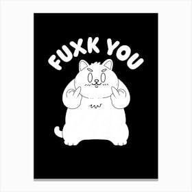 Fuxk You Canvas Print