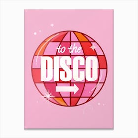 To The Disco 1 Canvas Print