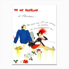 Couple In Ups And Downs, Funny Christmas Greeting for Husband Canvas Print