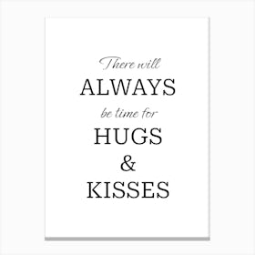 Hugs and Kisses Quote Canvas Print