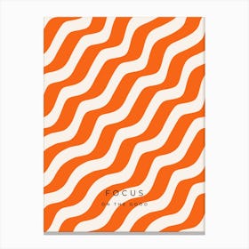 Focus On The Good - Orange Retro Stripes Canvas Print