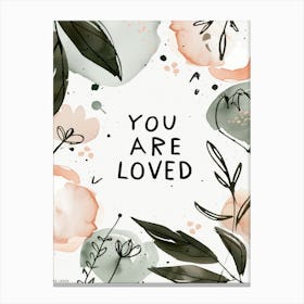 You Are Loved Canvas Print