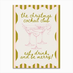 Christmas Cocktail Club (eat drink and be merry!) Canvas Print