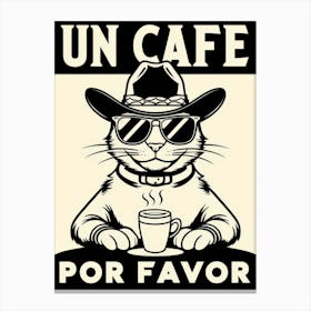 Un Cafe Por Favor Canvas Print