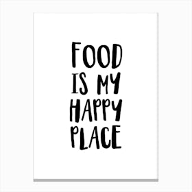 Food Is My Happy Place Canvas Print
