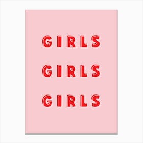 Girls Girls Girls Girl Power Feminine Quote Canvas Print