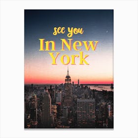 See You In New York Canvas Print