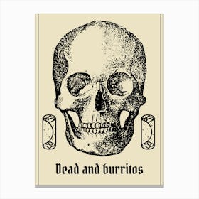 Dead and Burried Humor Skull Canvas Print