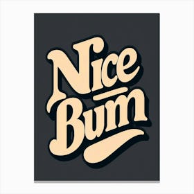 Nice Bum 2 Canvas Print