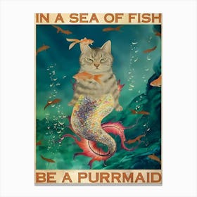 In A Sea Of Fish Be A Purmaid Canvas Print