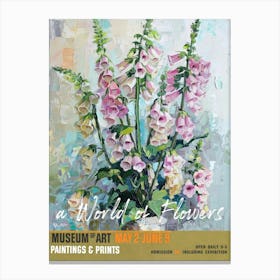A World Of Flowers, Van Gogh Exhibition Foxglove 3 Canvas Print
