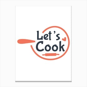 Let'S Cook Canvas Print