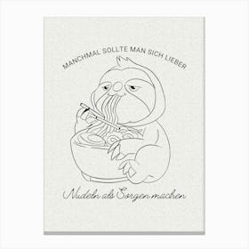 MANCHMAL SOLLTE MAN SICH LIEBER Nudeln als Sorgen machen - Faultier | Pasta, Sloth, Humor, WorryFree, Funny, Food, Art, Illustration, Decor, Relax, Quirky, Cozy Canvas Print