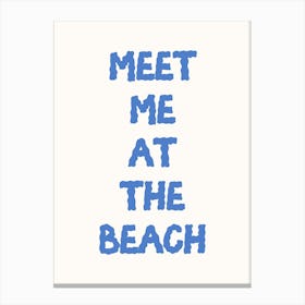 Meet Me At The Beach Print Canvas Print