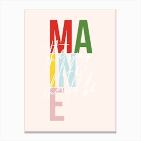 Maine The Way Life Should Be Color Canvas Print