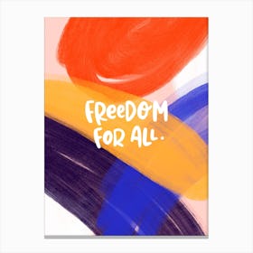 Freedom For All Canvas Print