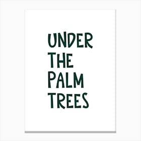Under the Palm Trees Poster, Retro Beach Art Print, Vintage Rendezvous Vibes, Housewarming Gift Canvas Print