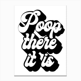 Poop There It Is Retro Font Canvas Print