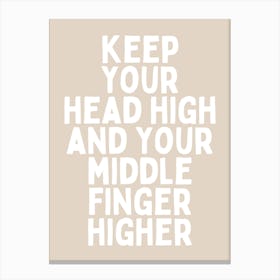 Keep Your Head High And Your Middle Finger Higher |Nude And White Canvas Print