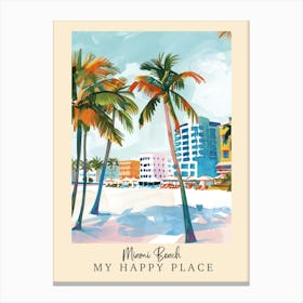 My Happy Place Miami Beach 1 Travel Poster Canvas Print