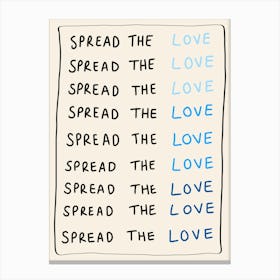Spread the Love Blue Canvas Print
